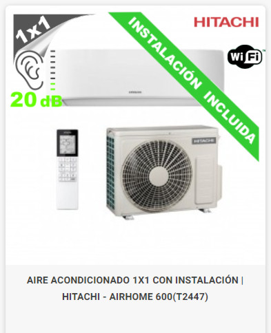 AIRE ACONDICIONADO 1X1 CON INSTALACIÓN | HITACHI - AIRHOME 600